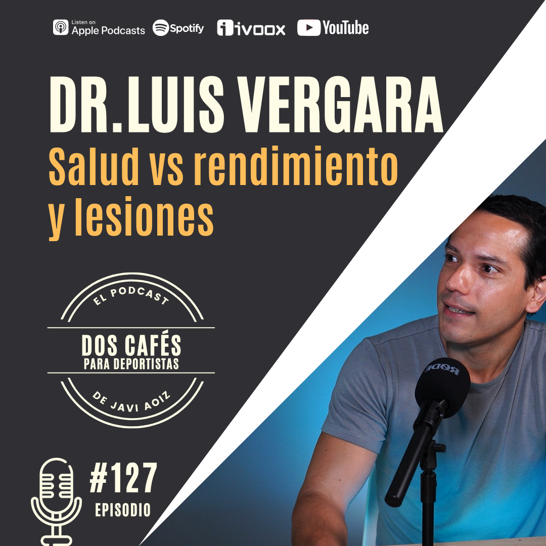 127. Detrás de la medicina del deporte. Dr. Luis Vergara