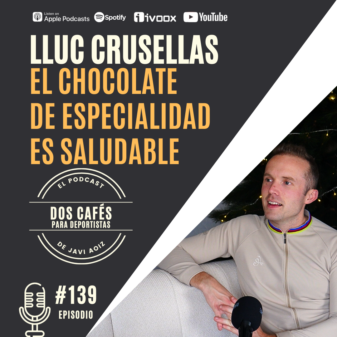 139. Lluc Crusellas | Chocolate y deporte